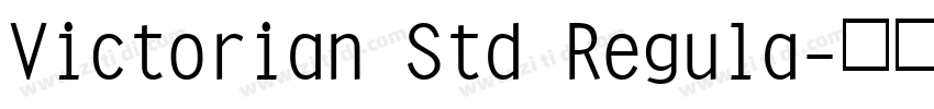 Victorian Std Regula字体转换